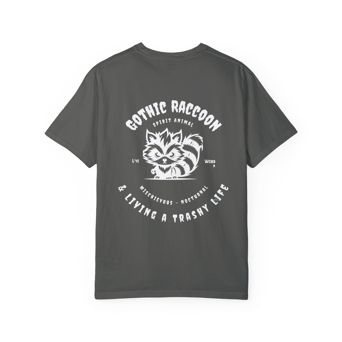 Gothic Raccoon Gothic Animals Unisex Garment-Dyed T-shirt, Funny Tee-Shirt, Dark Humor, Trashy Life, Spirit Animal