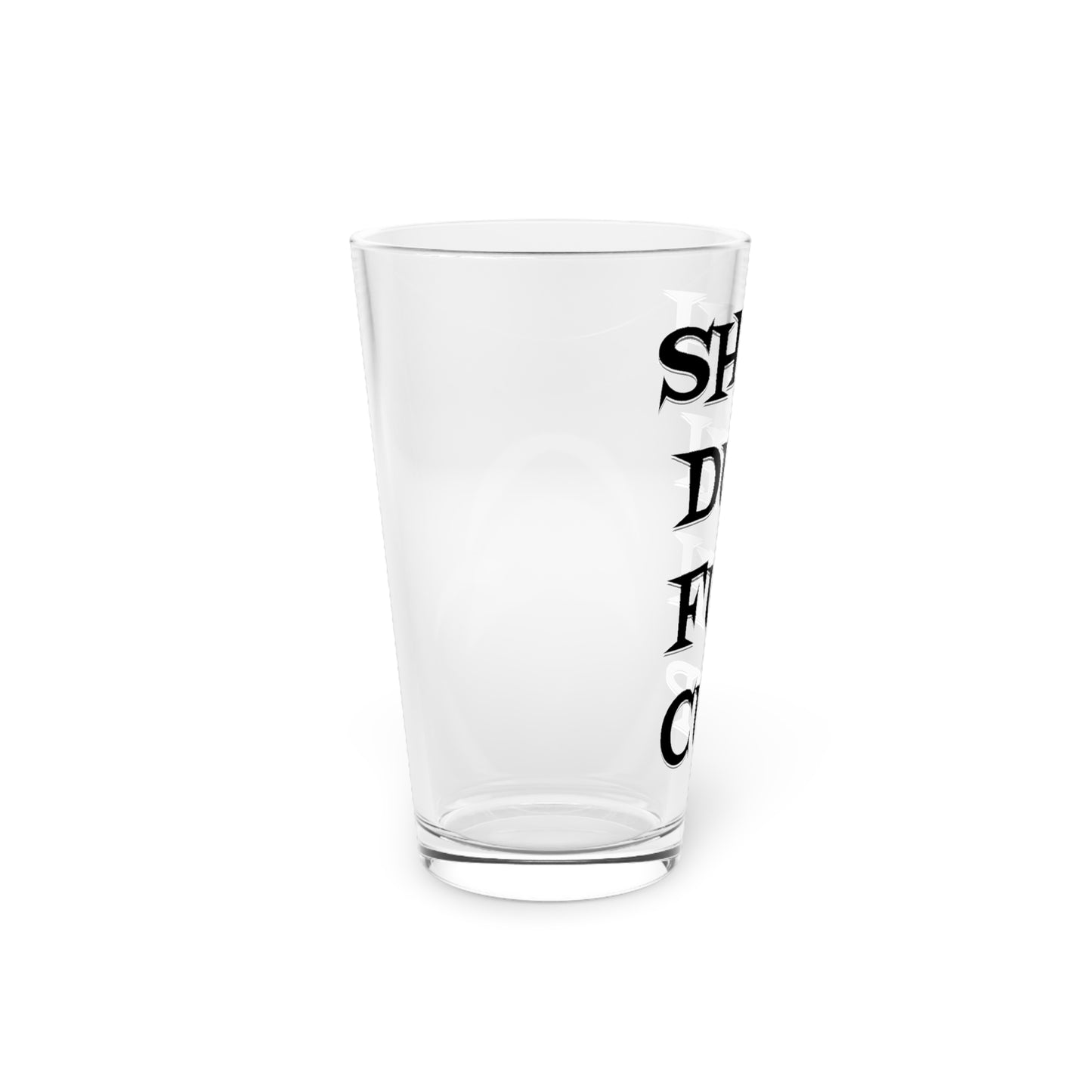 Funny Shu Duh Fuh Cup Pint Glass, 16oz, Sarcastic Beer Mug, Novelty Drinking Glass, Gift for Friend, Barware Decor