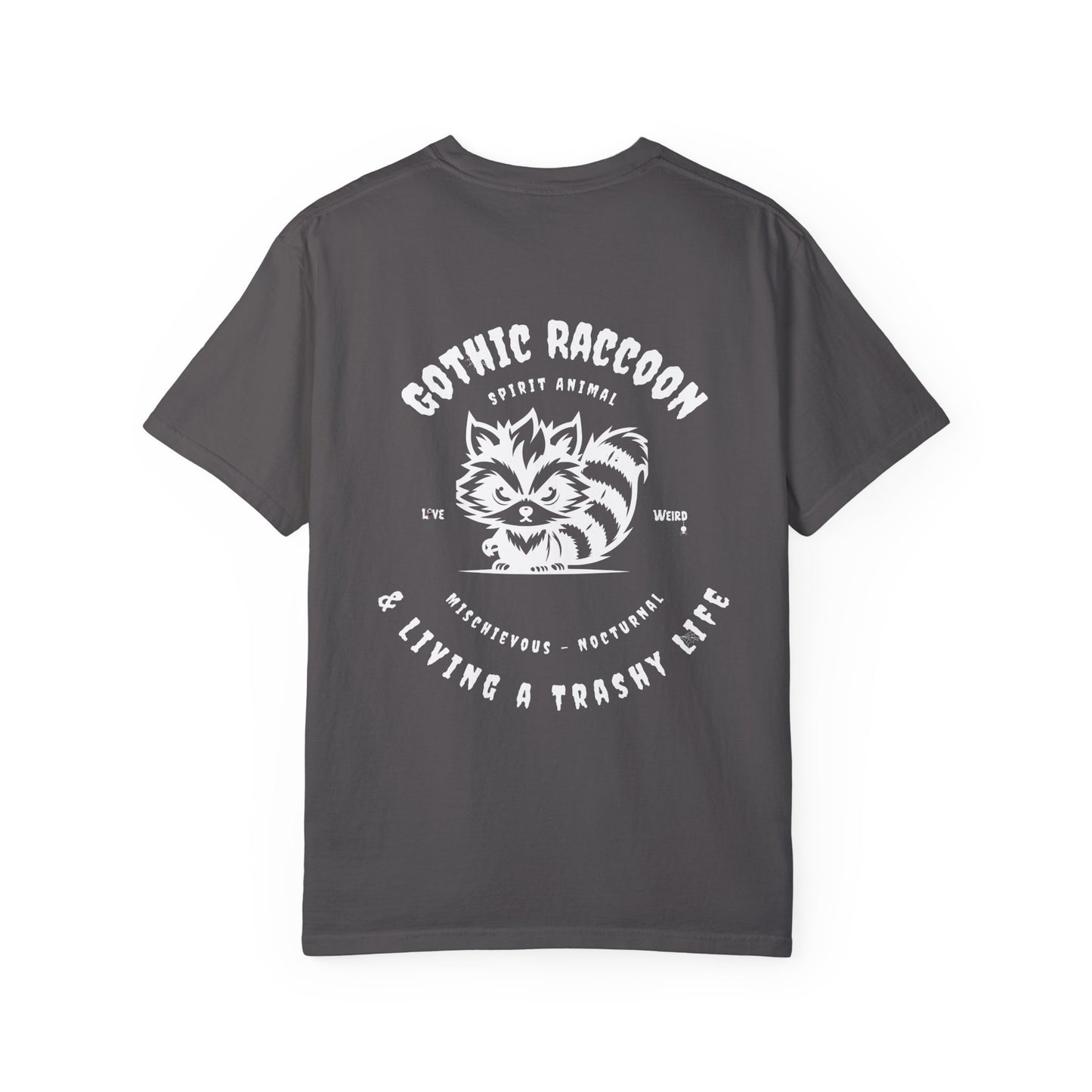 Gothic Raccoon Gothic Animals Unisex Garment-Dyed T-shirt, Funny Tee-Shirt, Dark Humor, Trashy Life, Spirit Animal