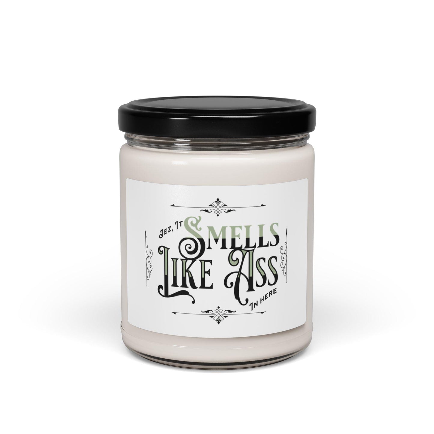 It Smells Like Ass In Here - Scented Soy Candle, 9oz