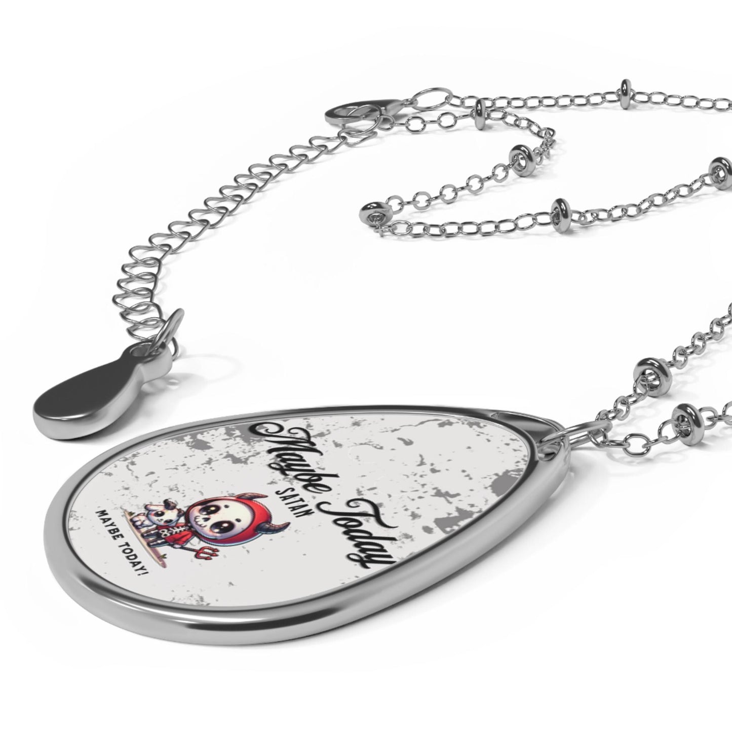 Maybe Today Satan Oval Necklace
