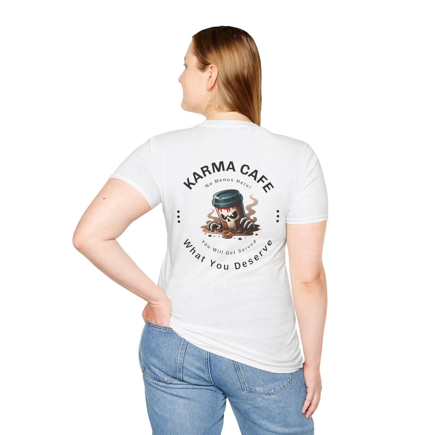 Karma Cafe Service Unisex Softstyle T-Shirt, What You Deserve Apparel, Positive Vibes Tee, Inspirational Graphic Shirt, Karma Gift Top