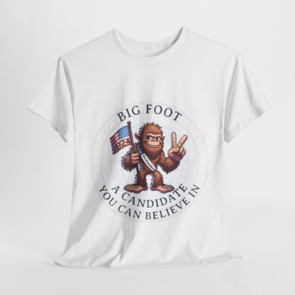 A Candidate you can Believe in - Big Foot Front Logo Unisex Heavy Cotton Tee