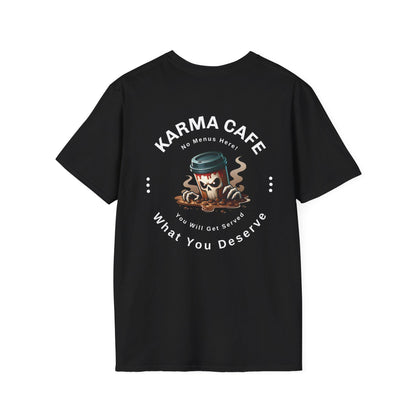 Karma Cafe Service Unisex Softstyle Black T-Shirt, What You Deserve Apparel, Positive Vibes Tee, Inspirational Graphic Shirt, Karma Gift Top