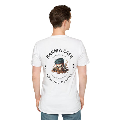Karma Cafe Service Unisex Softstyle T-Shirt, What You Deserve Apparel, Positive Vibes Tee, Inspirational Graphic Shirt, Karma Gift Top